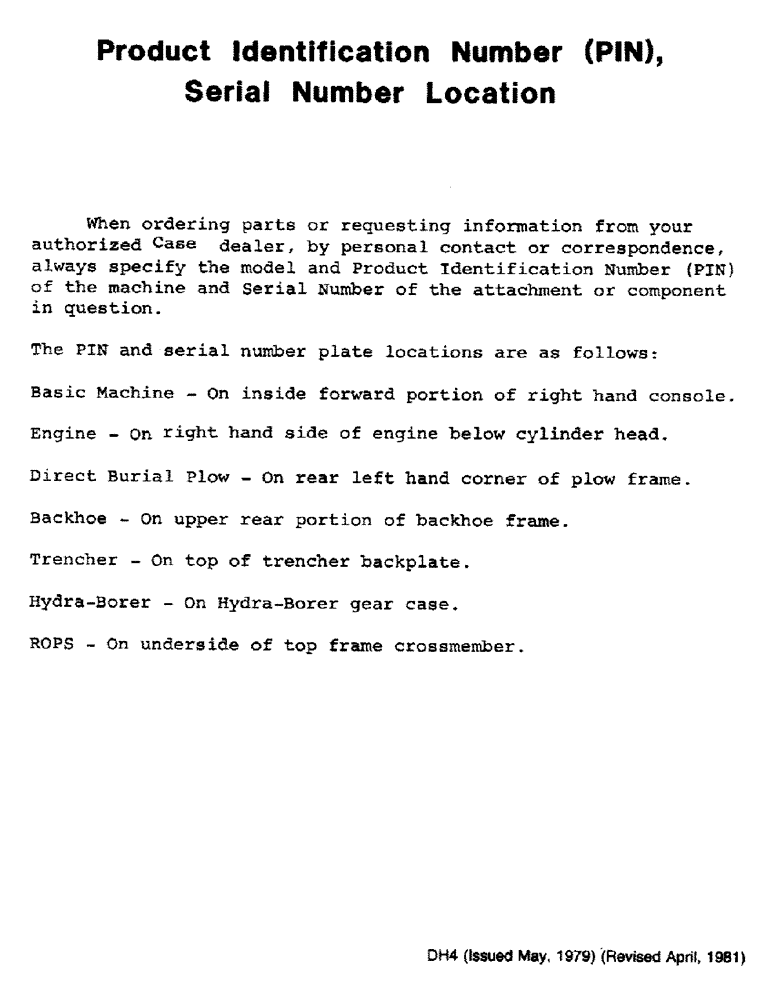 Схема запчастей Case DH4 - (0-02) - PRODUCT IDENTIFICATION NUMBER (PIN), SERIAL NUMBER LOCATION (05) - SERVICE & MAINTENANCE