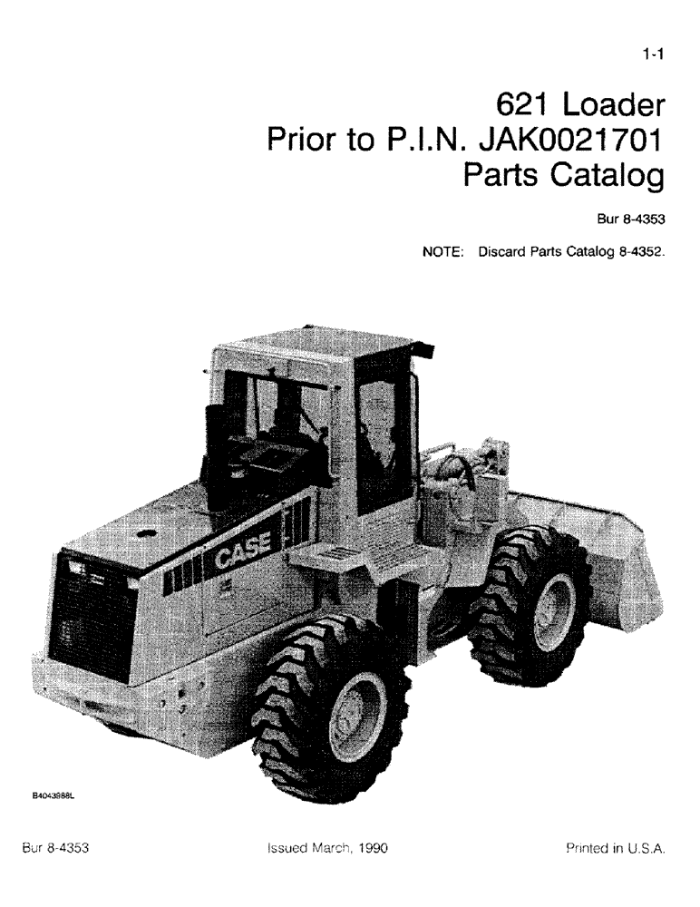 Схема запчастей Case 621 - (1-01) - 621 LOADER PRIOR TO P.I.N. JAK0021701 PARTS CATALOG (00) - PICTORIAL INDEX