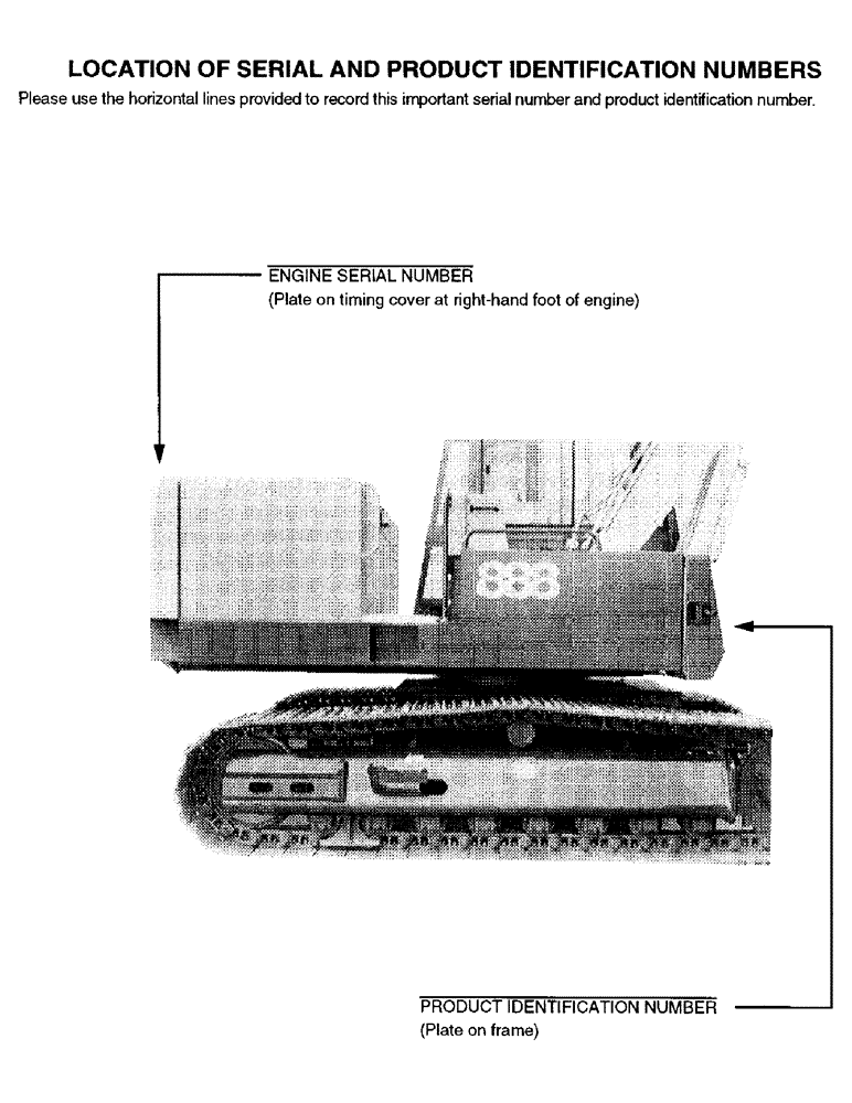 Схема запчастей Case 888 - (1-02) - LOCATION OF SERIAL AND PRODUCT IDENTIFICATION NUMBERS (00) - PICTORIAL INDEX
