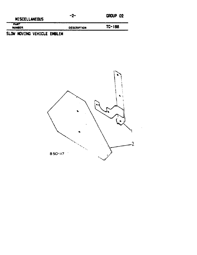 Схема запчастей Case IH 684 - (02-02[A]) - MISCELLANEOUS, SLOW MOVING VEHICLE EMBLEM Accessories & Attachments / Miscellaneous