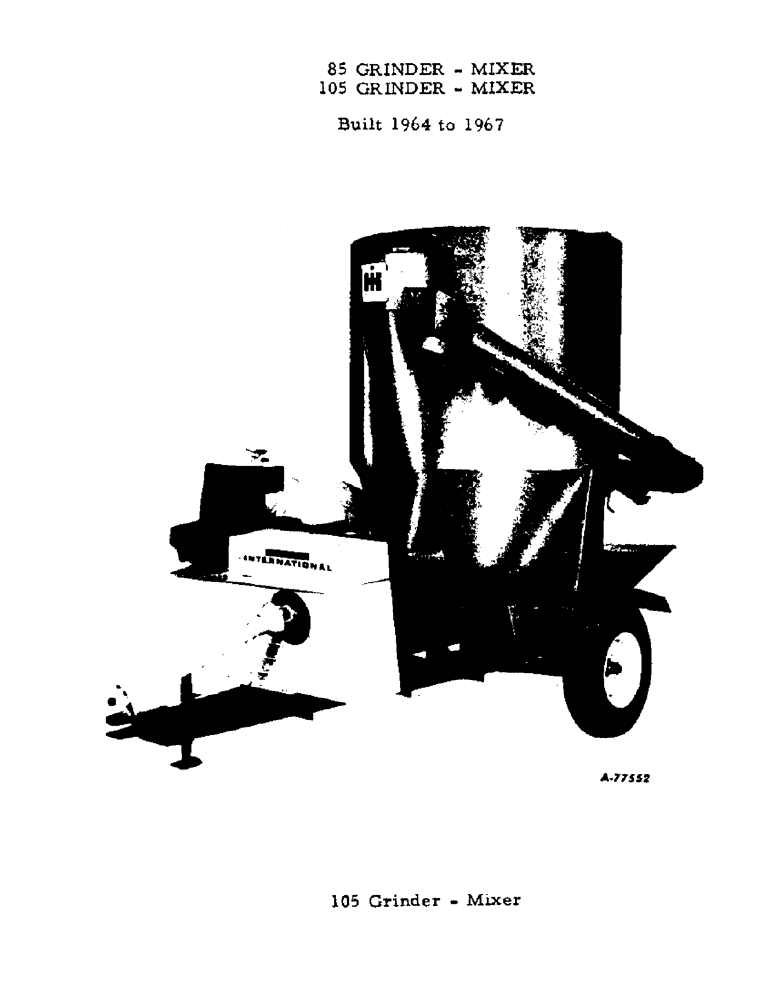 Схема запчастей Case IH 105 - (A-01) - 85 GRINDER-MIXER, 105 GRINDER-MIXER, BUILT 1964 TO 1967 