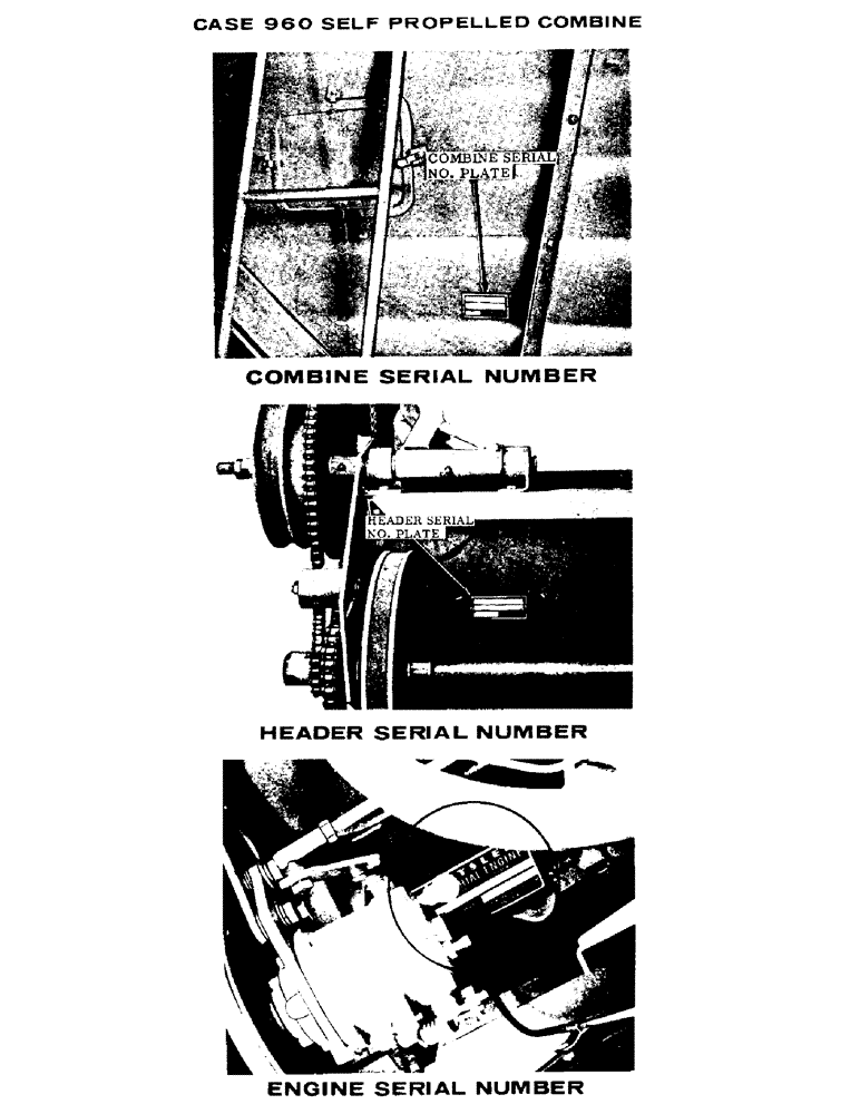 Схема запчастей Case IH 960 - (007) - COMBINE SERIAL NUMBER, HEADER SERIAL NUMBER, ENGINE SERIAL NUMBER (05) - SERVICE & MAINTENANCE