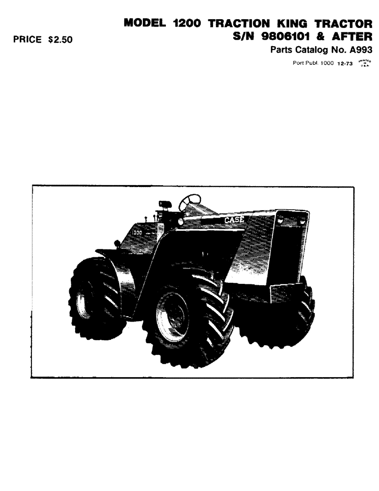 Схема запчастей Case IH 1200 - (000) - MODEL 1200 TRACTION KING TRACTOR, SERIAL NUMBER 9806101 AND AFTER (00) - PICTORIAL INDEX