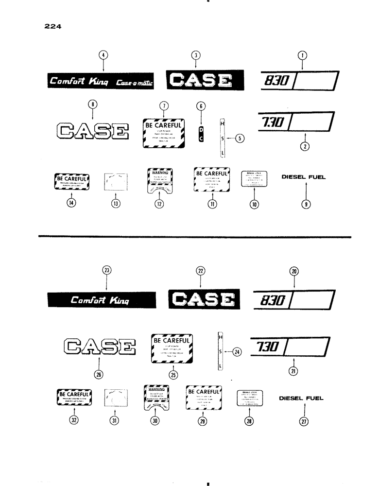 Схема запчастей Case IH 730 SERIES - (224) - DECALS, ALL 730 AND 830 EXCEPT GROVE, 1ST USED TRAC. S/N 8345303, CASE-O-MATIC (09) - CHASSIS/ATTACHMENTS