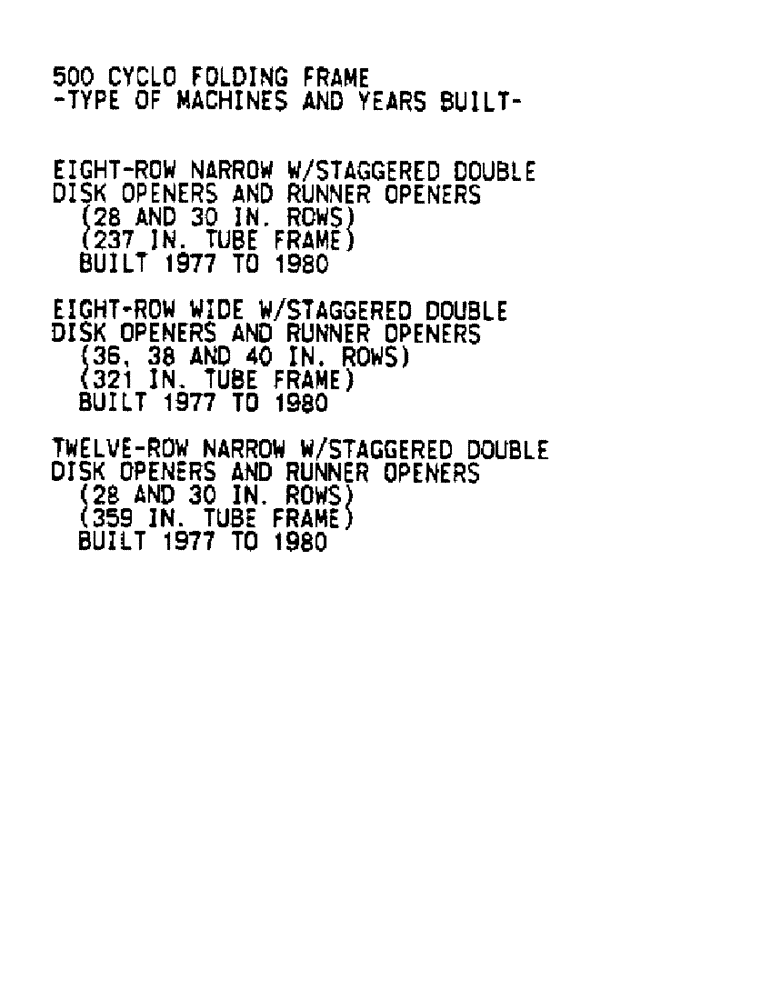 Схема запчастей Case IH 500 - (E-01) - 500 CYCLO FOLDING FRAME, TYPE OF MACHINES AND YEARS BUILT 