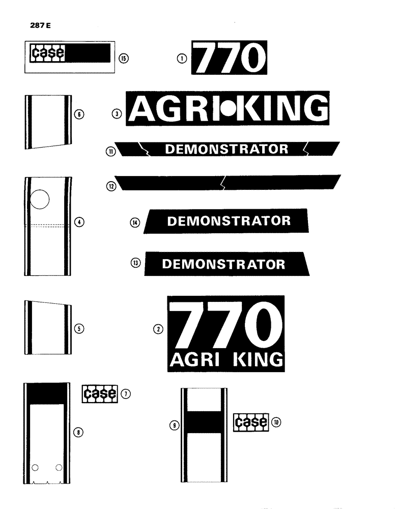 Схема запчастей Case IH 770 - (287E) - DECALS, DEMONSTRATOR, USED PRIOR TO TRACTOR SERIAL NUMBER 8675001 (09) - CHASSIS/ATTACHMENTS