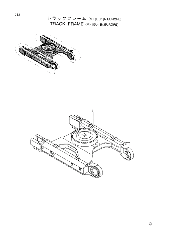 Схема запчастей Hitachi EX110M-5 - 333 TRACK FRAME M (EU)(N.EUROPE) UNDERCARRIAGE