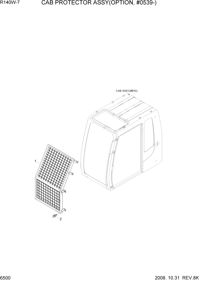 Схема запчастей Hyundai R140W7 - PAGE 6500 CAB PROTECTOR ASSY(OPTION, #0539-) СТРУКТУРА