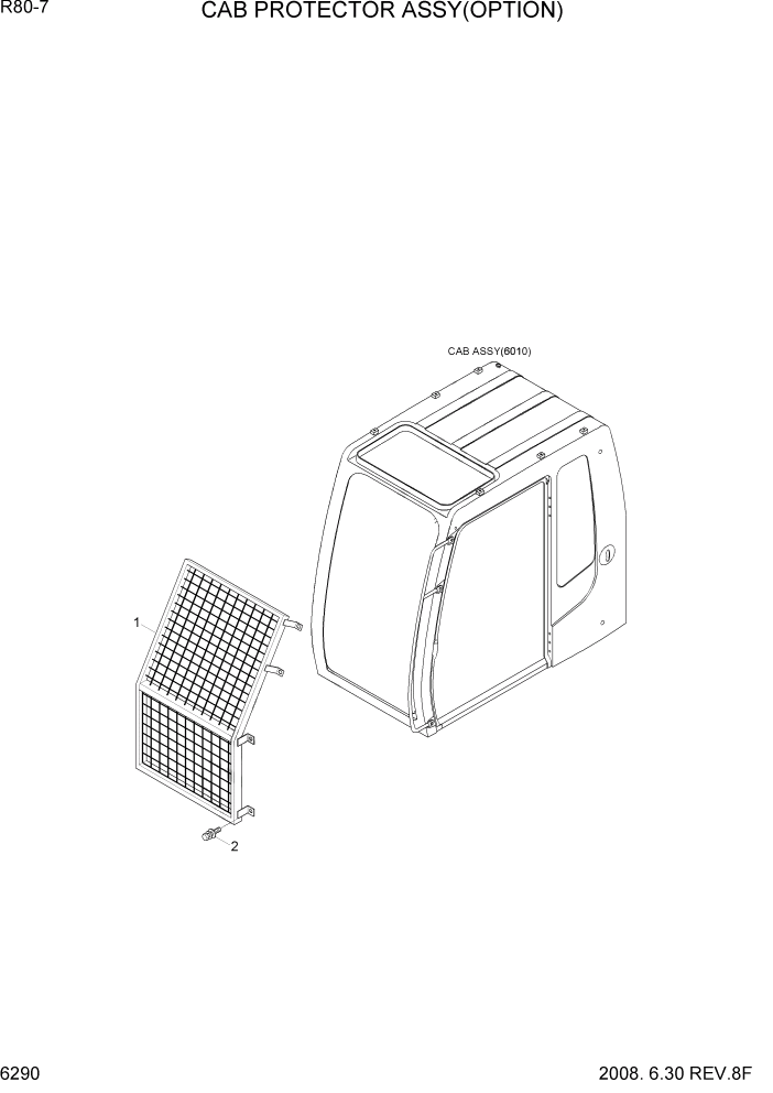 Схема запчастей Hyundai R80-7 - PAGE 6290 CAB PROTECTOR ASSY(OPTION) СТРУКТУРА