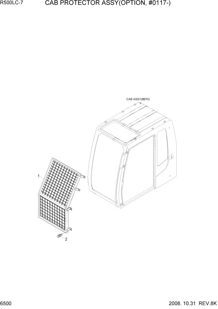 Схема запчастей Hyundai R500LC7 - PAGE 6500 CAB PROTECTOR ASSY(OPTION, #0117-) СТРУКТУРА