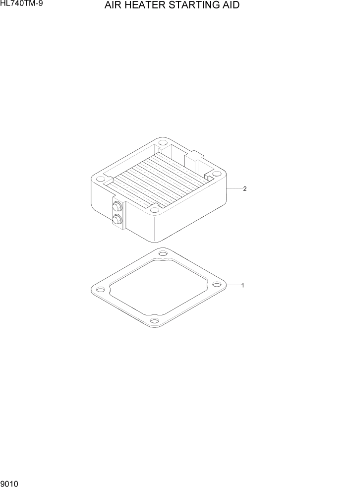 Схема запчастей Hyundai HL740TM-9 - PAGE 9010 AIR HEATER STARING AID ДВИГАТЕЛЬ БАЗА