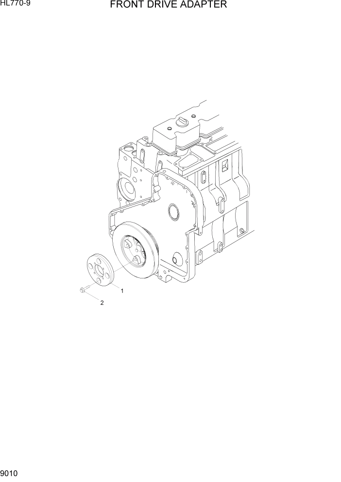 Схема запчастей Hyundai HL770-9 - PAGE 9010 FRONT DRIVE ADAPTER ДВИГАТЕЛЬ БАЗА