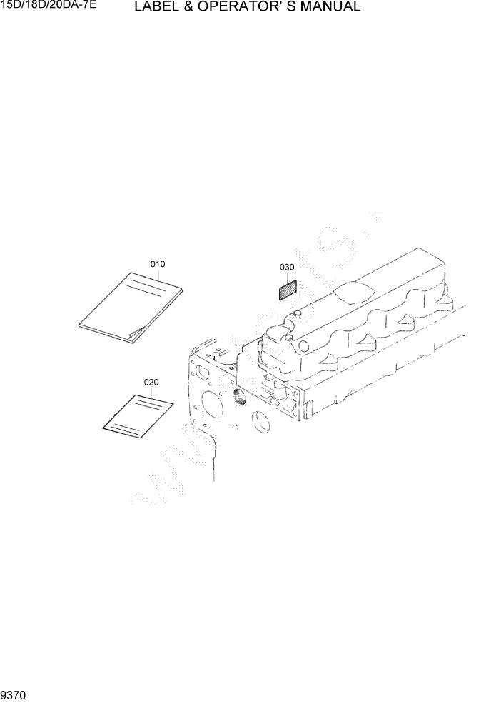 Схема запчастей Hyundai 15D/18D/20DA-7E - PAGE 9370 LABEL & OPERATORS MANUAL ДВИГАТЕЛЬ БАЗА