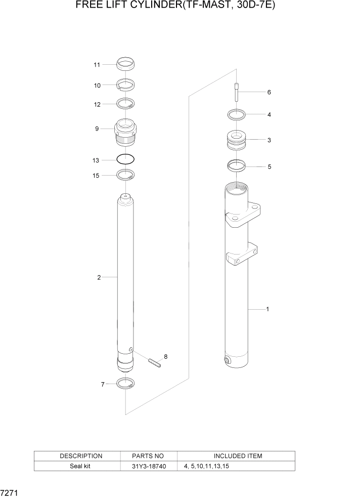 Схема запчастей Hyundai 20/25/30/33D-7E - PAGE 7271 FREE LIFT CYLINDER(TF-MAST,30D-7E) РАБОЧЕЕ ОБОРУДОВАНИЕ