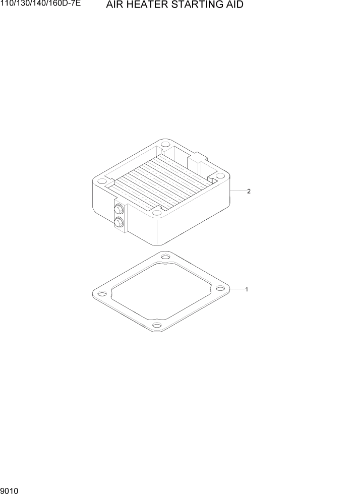 Схема запчастей Hyundai 110/130/140/160D-7E - PAGE 9010 AIR HEATER STARTING AID ДВИГАТЕЛЬ БАЗА