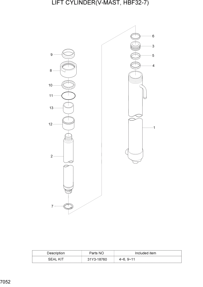 Схема запчастей Hyundai HBF20/HBF25/HBF30/HBF32/HBF20-7 - PAGE 7052 LIFT CYLINDER(V-MAST,HBF32-7) РАБОЧЕЕ ОБОРУДОВАНИЕ